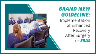 New 2025 AORN Guideline for Implementation of Enhanced Recovery After Surgery