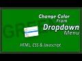 Change Color From Drop-down Menu || HTML, CSS and JavaScript