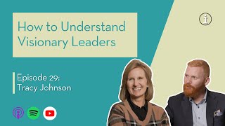 How to Understand Visionary Leaders