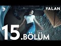 Yalan 15. Bölüm I Full Bölüm