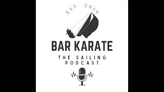 Bar Karate - the Sailing Podcast, Ep298 Harry Price and the 18 Skiff JJ Giltinans