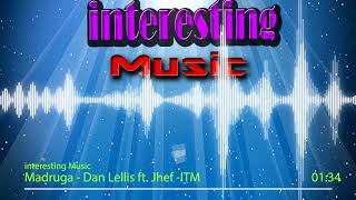 Madruga - Dan Lellis ft. Jhef  [ITM MUSIC]