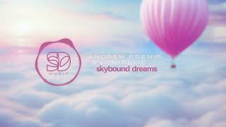 Andrew Frenir \u0026 Lumidelic - Skybound Dreams [Synthdelic Music]