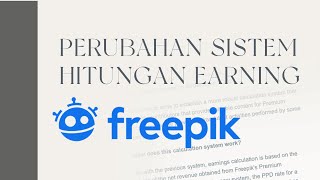 MERUGIKAN KONTRIBUTOR?? SISTEM HITUNGAN EARNING FREEPIK AKAN BERUBAH!!