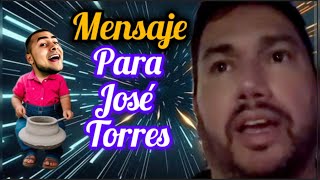 PROMOTOR manda MENSAJE a JOSE TORRES