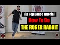 Hip Hop Dance Tutorial- THE ROGER RABBIT