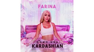 Farina - Como Una Kardashian (Audio Oficial)