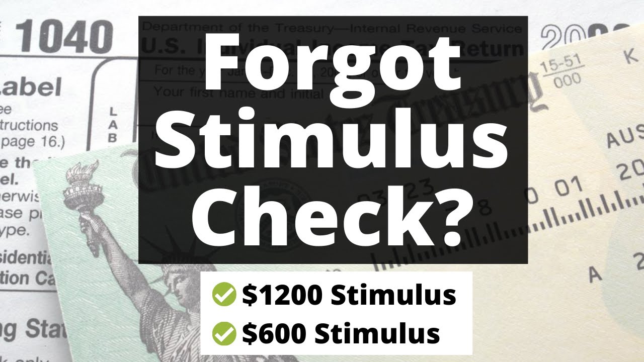 Forgot To Claim Your Stimulus? How To Amend Your Tax Return For ...