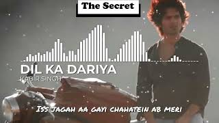 Dil Ka Dariya - Slowed Reverb Song | With Lyrics | Arijit Singh