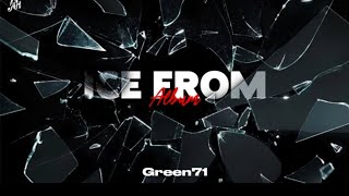 Green71 - Ice From albom_2024/hakykyhiphop #green712024 #icefrom #albom