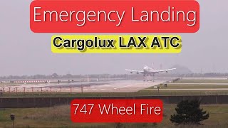 LAX CARGOLUX FIRE Emergency Landing ATC Pilot Audio