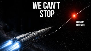 Getting to Proxima Centauri Is Easy The Problem Is Landing There