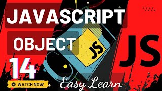 JavaScript Objects Easy To Learn || Episode 14.