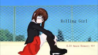 [Utau] Rolling Girl - E.SX Amaya Koumori VCV