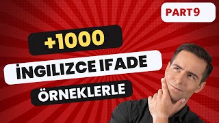 1000+ En Popüler İngilizce Deyimler ve Videolu Örnekleri - Bölüm 9