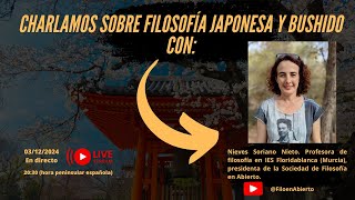 Charlamos sobre filosofía japonesa y bushido con Nieves Soriano Nieto