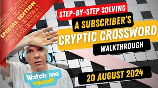 Special Edition! Step-by-step guide to Solving a SUBSCRIBER's Cryptic Crossword - challenging!!