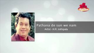 Pathana De Sun We Nam  by H. R. Jothipala - www.spiketv.lk