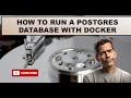 How to run a Postgres database with Docker
