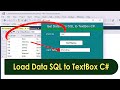 Load Data from SQL to TextBox in C# Easily