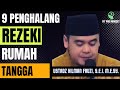 Nasihat Ustadz Hilman Fauzi Tentang 9 Penghalang Rezeki di Rumah Tangga.