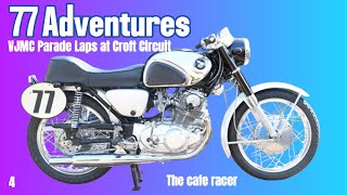 77 Adventures (4) - Honda CB77 Cafe Racer Parade Laps at Croft Circuit