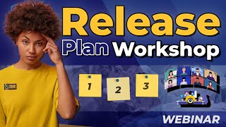 Release Plan Workshop Webinar