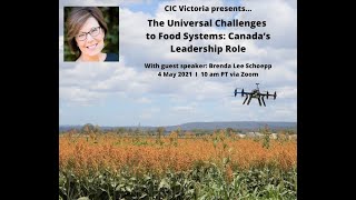 CIC Victoria: The Universal Challenges to Food Systems: Canada’s Leadership Role
