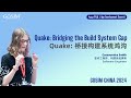 GOSIM CHINA 2024 - Cassaundra Smith: Quake - Bridging the Build System Gap