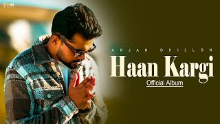 HAAN KARGI (Full Album) Arjan Dhillon \u0026 Mxrci | Latest Punjabi Song 2024