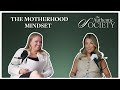 EP1: The Motherhood Mindset