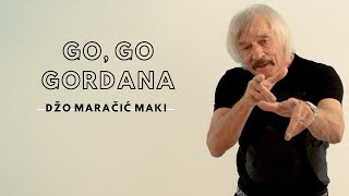 Džo Maračić Maki - Go, Go Gordana (Official video)