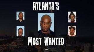 Atlanta's Most Wanted Part 2