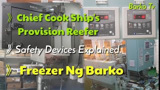 Chief Cook 》Ship's provision reefer 》Safety devices and Alarms Explained》Freezer ng Barko 》Marino