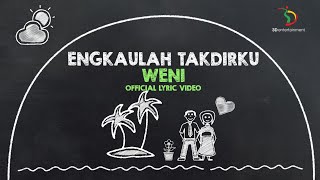 Download Lagu Weni Engkaulah Takdirku Lyric... MP3 Gratis