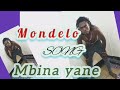 Mondelo song Mbina yane