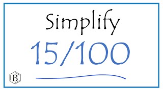 How to Simplify the Fraction 15/100