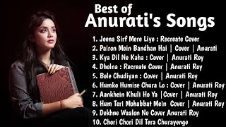 Best of Anurati's Songs | Anurati Roy all Songs | Anurati Roy Jukebox | 144p lofi song New CoverSong
