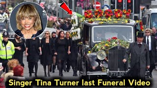 Singer Tina Turner last Funeral video |Tina Turner last moments