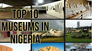 Top 10 Museums in Nigeria