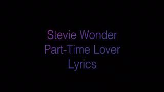 Stevie Wonder - Part-Time Lover (Lyrics)