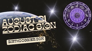 The August 21 Zodiac Sign: Uncovering Personality Traits Compatibility Career Paths and Life Purpose