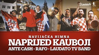 Laudato TV bend ft Rafo i Ante Cash - Naprijed kauboji