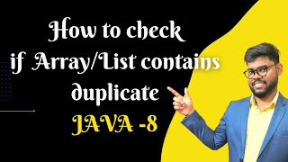 Java 8 Check if list or array contains duplicate | Java Shastra