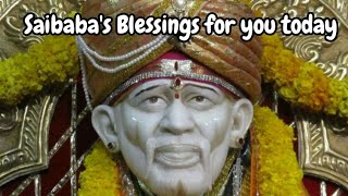 Saibaba's Blessings for you | Baba's Message Today @DivineBliss1