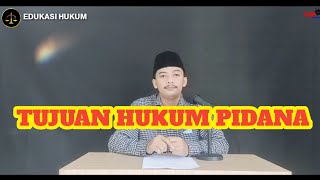 TUJUAN HUKUM PIDANA