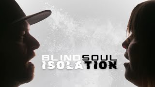 BlindSoul - Isolation feat. Shirley Golightly (Official Video)