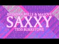 Brendan Mills, Masove, Tess Burrstone - Saxxy (Lyric Video)