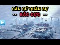 CĂN CỨ QUÂN SỰ - BẮC CỰC