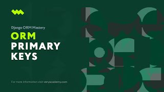 Primary Keys | Django ORM Model Essentials